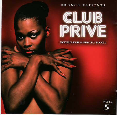 DJ Bronco - Club Privé Vol. 5 (Modern Soul & Obscure Boogie) (CD) Vinyl
