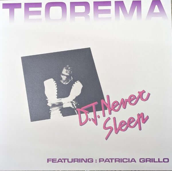 D.J. Never Sleep Feat. Patricia Grillo - Teorema Vinyl