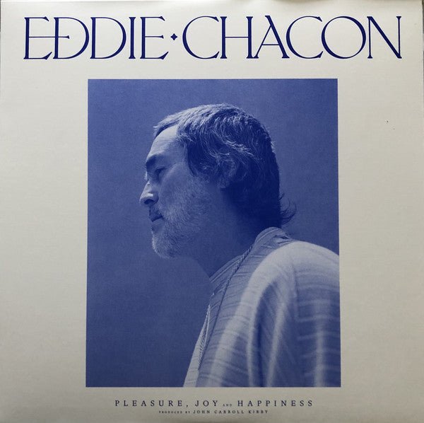 Eddie Chacon - Pleasure, Joy And Happiness Vinyl