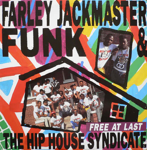 Farley "Jackmaster" Funk & The Hip House Syndicate - Free At Last Vinyl - Vinyl Record