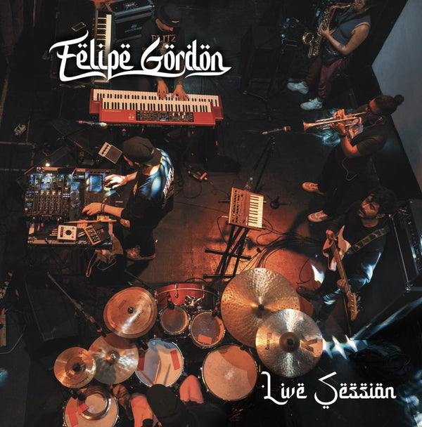 FELIPE GORDON - LIVE SESSION Vinyl