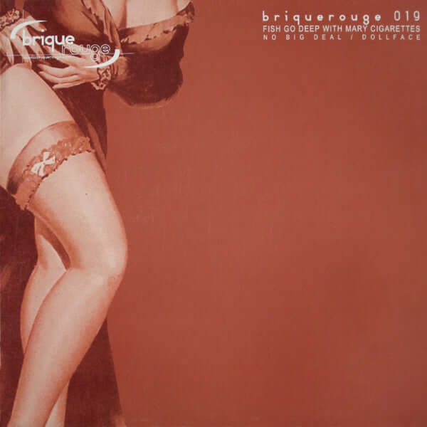 Fish Go Deep With Mary Cigarettes - No Big Deal / Dollface Vinyl