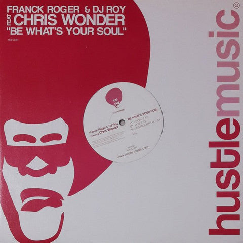 Franck Roger & DJ Roy Feat Chris Wonder - Be What's Your Soul Vinyl - Vinyl Record