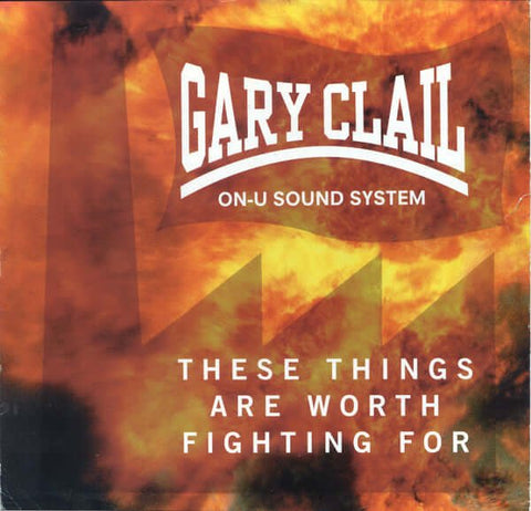 Gary Clail & On - U Sound System - These Things Are Worth Fighting For Vinyl - Vinyl Record