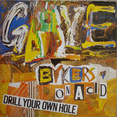Gaye Bykers On Acid - Drill Your Own Hole Vinyl - Vinyl Record