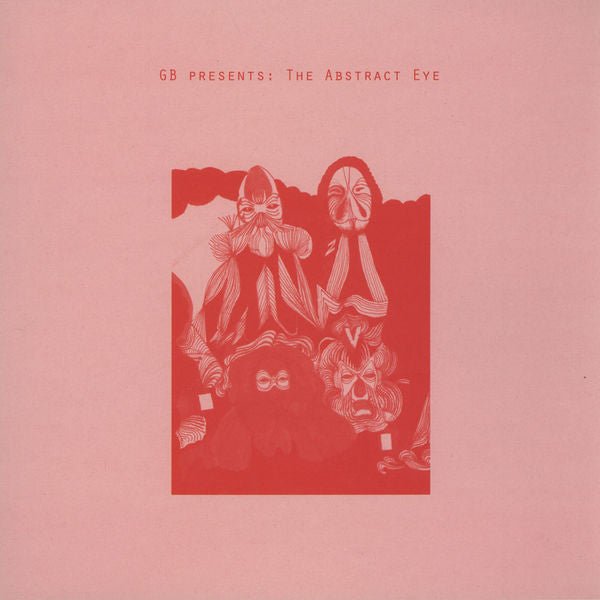 GB Presents: The Abstract Eye - GB Presents: The Abstract Eye Vinyl