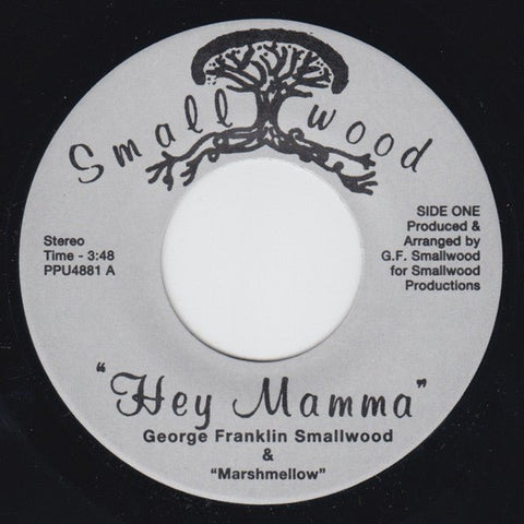 George Franklin Smallwood & Marshmellow Band - Hey Mamma / I Love My Father Vinyl - Vinyl Record
