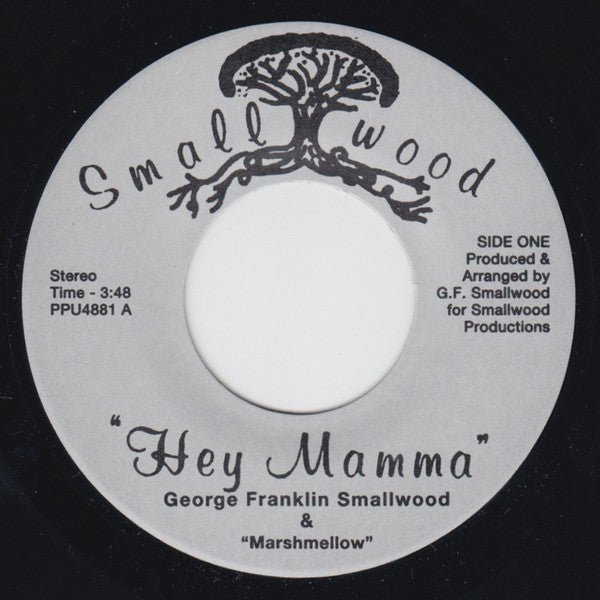 George Franklin Smallwood & Marshmellow Band - Hey Mamma / I Love My Father Vinyl