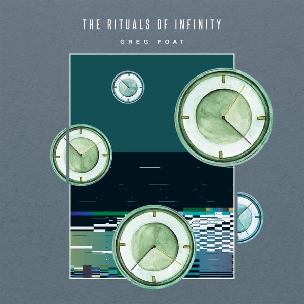 Greg Foat - The Rituals of Infinity Vinyl