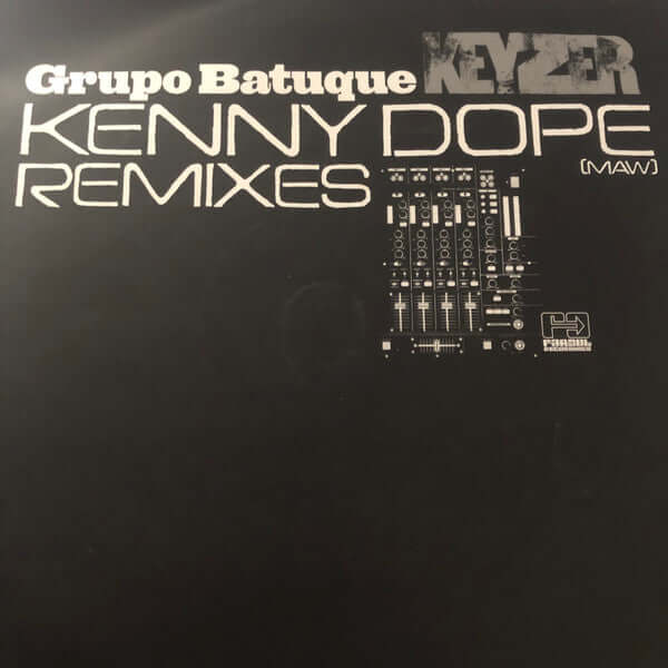 Grupo Batuque - Keyzer (Kenny Dope Remixes) Vinyl