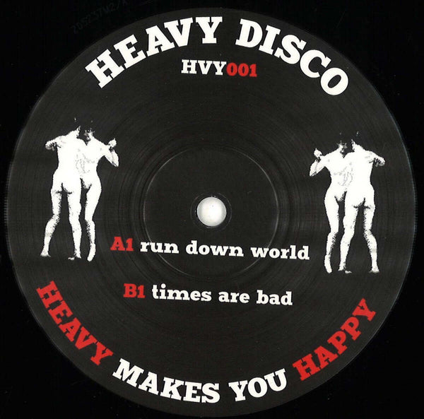 Heavy Disco Edits - Run Down World / Times Are Bad Vinyl