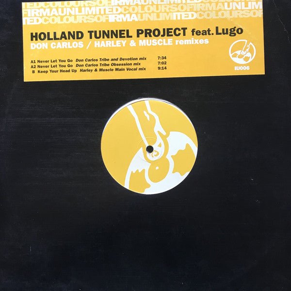Holland Tunnel Project Feat. Lugo - Never Let You Go / Keep Your Head Up (Don Carlos / Harley & Muscle Remixes) Vinyl
