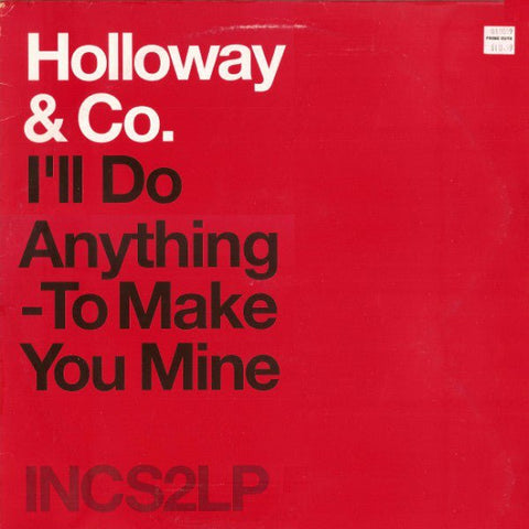 Holloway & Co - I'll Do Anything To Make You Mine Vinyl - Vinyl Record