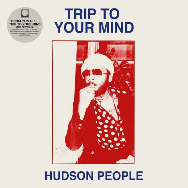 Hudson People - Trip To Your Mind (Delfonic & LTJ Reworks) Vinyl