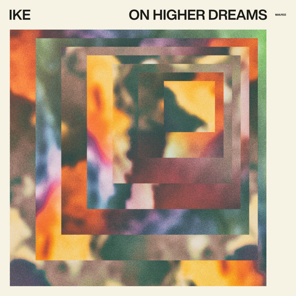 IKE - On Higher Dreams Vinyl