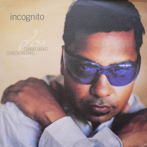 Incognito - Always There / Jump To My Love Vinyl - Vinyl Record