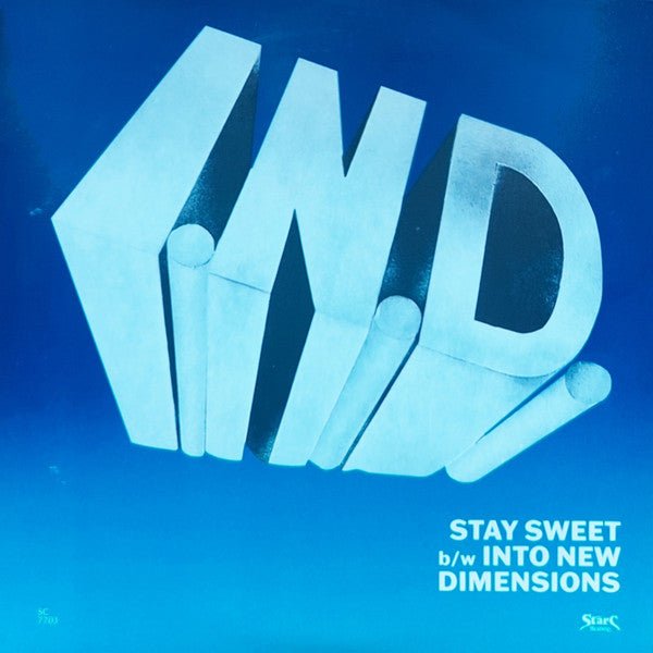 I.N.D. - Stay Sweet b/w Into New Dimensions Vinyl