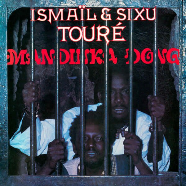 Ismaïl & Sixu Touré - Mandinka Dong Vinyl
