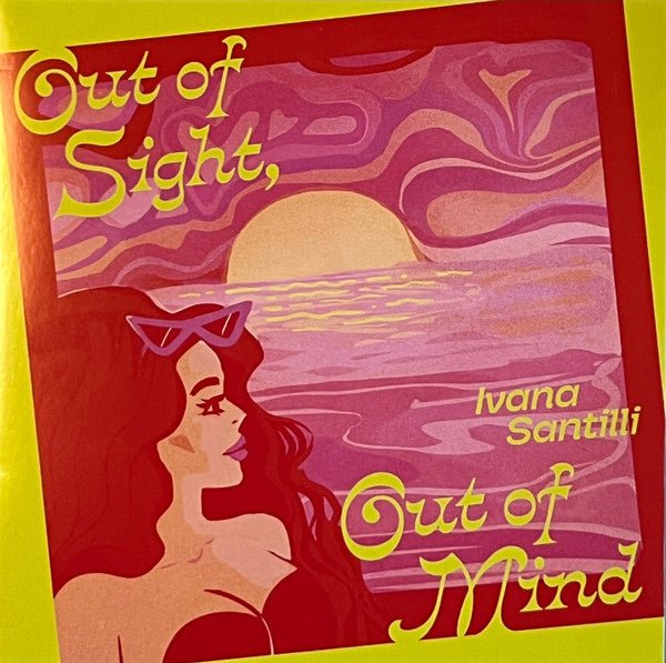Ivana Santilli - Out Of Sight, Out Of Mind Vinyl