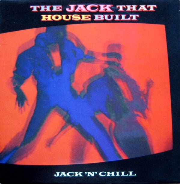 Jack 'N' Chill - The Jack That House Built Vinyl