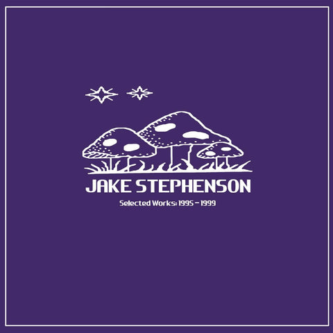Jake Stephenson - Selected Works 1995 - 1999 Vinyl - Vinyl Record