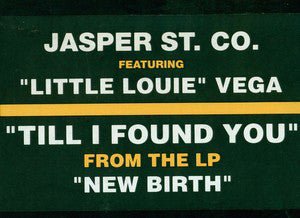Jasper St. Co. Featuring "Little Louie" Vega - Till I Found U Vinyl