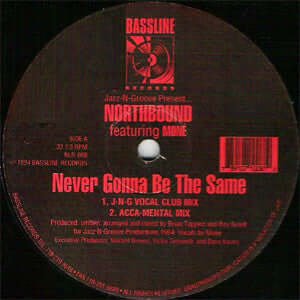 Jazz - N - Groove Present Northbound Featuring Moné - Never Gonna Be The Same Vinyl