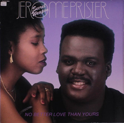Jerome "Secret Weapon" Prister - No Better Love Than Yours Vinyl - Vinyl Record