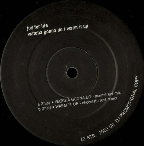 Joy For Life - Watcha Gonna Do / Warm It Up Vinyl - Vinyl Record