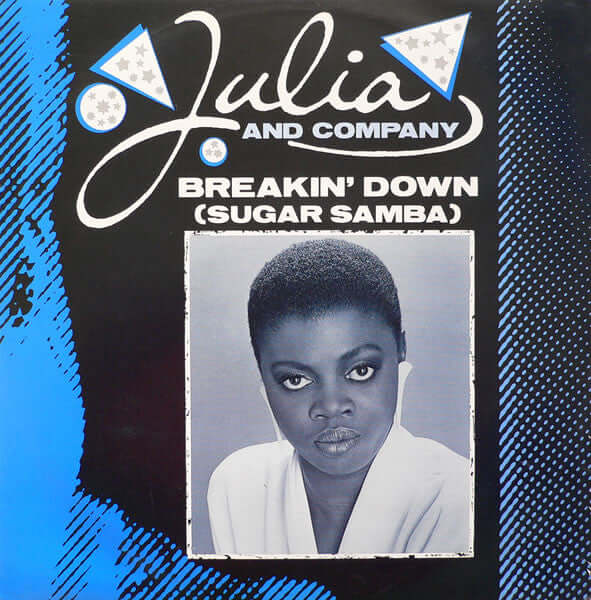 Julia And Company - Breakin' Down (Sugar Samba) Vinyl