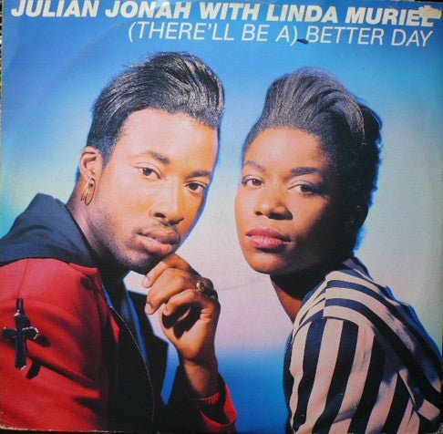 Julian Jonah & Linda Muriel - (There'll Be A) Better Day Vinyl