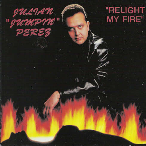 Julian "Jumpin" Perez - Relight My Fire Vinyl