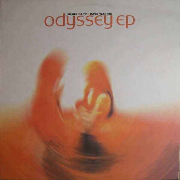 Julius Papp & Dave Warrin - Odyssey EP Vinyl