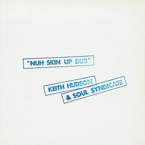 Keith Hudson & Soul Syndicate - Nuh Skin Up Vinyl - Vinyl Record