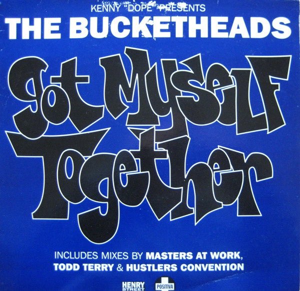 Kenny "Dope" Gonzalez Presents The Bucketheads - Got Myself Together Vinyl