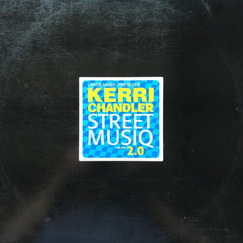 Kerri Chandler - Street Musiq 2.0 Vinyl - Vinyl Record