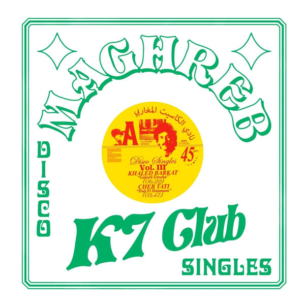 Khaled Barkat Cheb Tati Asif - Maghreb K7 Club - Disco Singles Vol 3 Vinyl