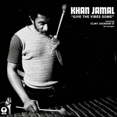 Khan Jamal - Give The Vibes Some Vinyl - Vinyl Record