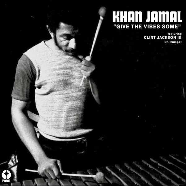 Khan Jamal - Give The Vibes Some Vinyl