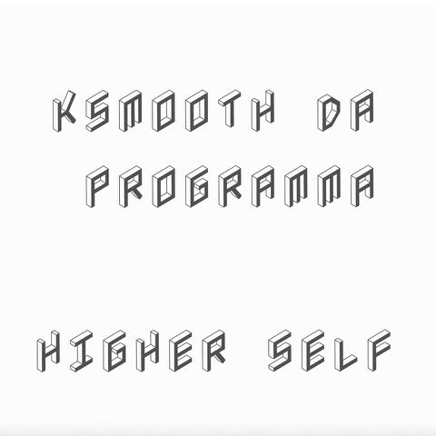 KSmooth da Programma - Higher Self Vinyl - Vinyl Record