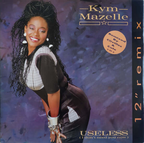 Kym Mazelle - Useless (I Don't Need You Now) (12" Remix) Vinyl