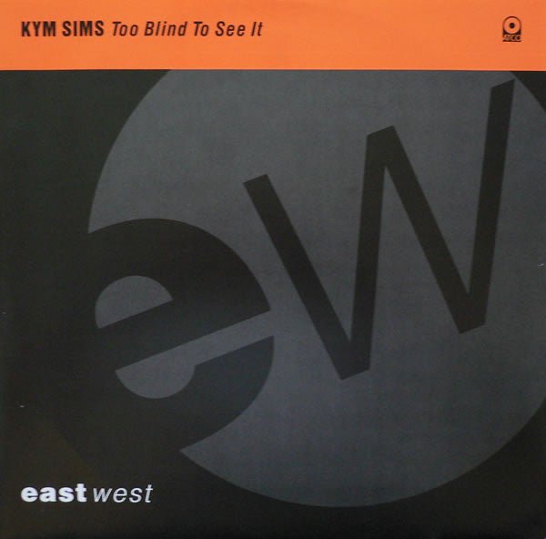 Kym Sims - Too Blind To See It Vinyl