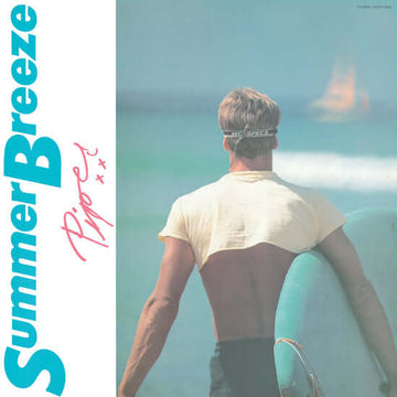 Piper - Summer Breeze - Artists Piper Genre City-Pop, Boogie, Reissue Release Date 4 Aug 2023 Cat No. STS-069 Format 12