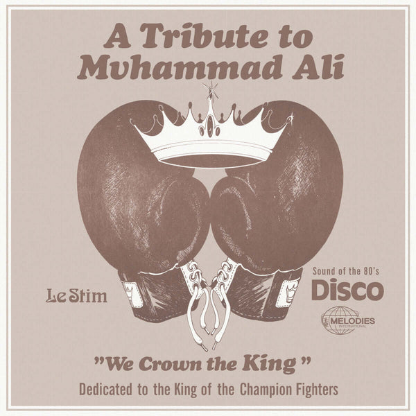 Le Stim - A Tribute To Muhammad Ali (We Crown The King) Vinyl