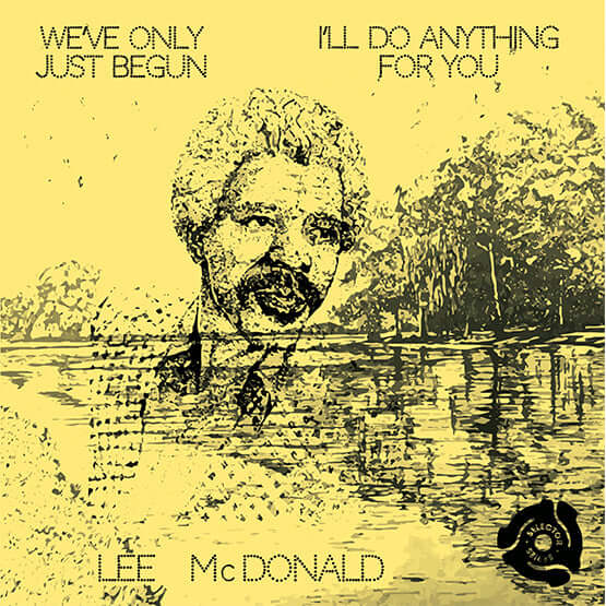 Lee McDonald - We’ve Only Just Begun / I’ll Do Anything For You Vinyl