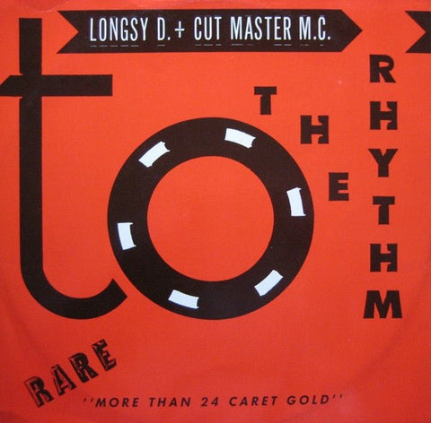 Longsy D. + Cut Master M.C. - To The Rhythm Vinyl - Vinyl Record