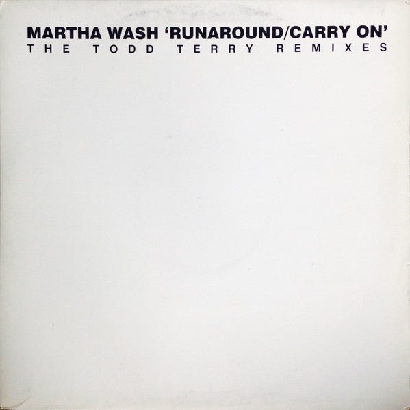 Martha Wash - Runaround / Carry On (The Todd Terry Remixes) Vinyl
