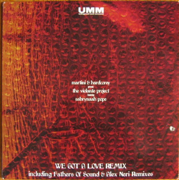 Martini & Hardcorey Presents The Violante Project Featuring Sabrynaah Pope - We Got A Love Remix Vinyl