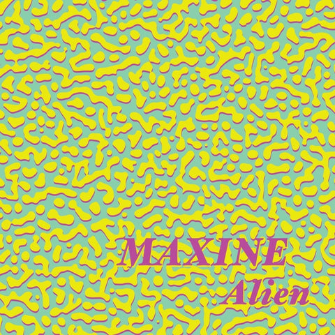 Maxine - Alien Vinyl - Vinyl Record