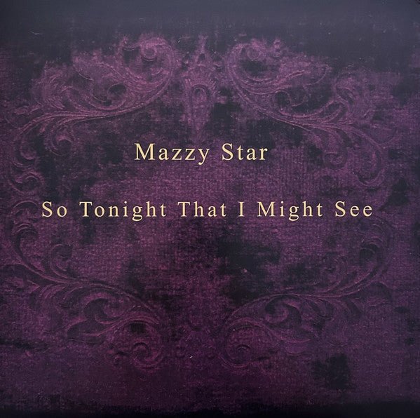 Mazzy Star - So Tonight That I Might See Vinyl